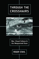 Through the Crosshairs: War, Visual Culture, and