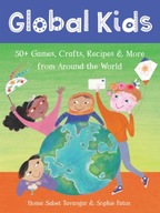 Global Kids: 50+ Games, Crafts, Recipes &