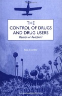 The Control of Drugs and Drug Users: Reason or
