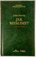 Jak myślimy? John Dewey