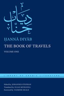 The Book of Travels: Two-Volume Set Diyab Hanna