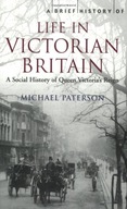 A Brief History of Life in Victorian Britain