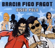 CD Bracia Figo Fagot - Disco polo