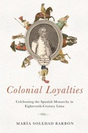 Colonial Loyalties: Celebrating the Spanish