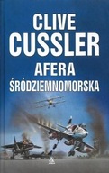 AFERA ŚRÓDZIEMNOMORSKA Powieści Clive'a CUSSLERA z Dirkiem PITTEM C CUSSLER