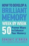 How to Develop a Brilliant Memory Week by Week: