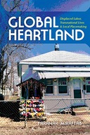 Global Heartland: Displaced Labor, Transnational