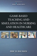 Game-Based Teaching and Simulation in Nursing and