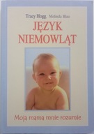 Język niemowląt Moja mama mnie rozumie HOGG