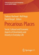 Precarious Places: Social, Cultural and Economic