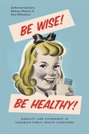 Be Wise! Be Healthy!: Morality and Citizenship in