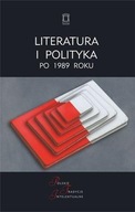 LITERATURA I POLITYKA PO 1989 ROKU, PRACA ZBIOROWA