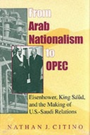 From Arab Nationalism to OPEC, second edition: