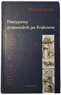 Silva Rerum Nietypowy przewodnik po Krakowie Rożek