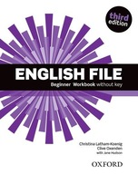 ENGLISH FILE 3RD EDITION BEGINNER WORKBOOK WITHOUT KEY CHRISTINA LATHAM-KOE