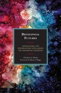 Decolonial Futures: Intercultural and