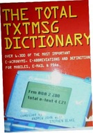 The total Txtmsg dictionary - Praca zbiorowa