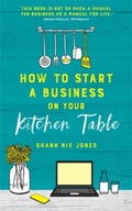 How to Start a Business on Your Kitchen Table Nix