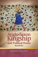 Anglo-Saxon Kingship and Political Power: Rex