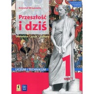 Przeszłość i dziś. Starożytność i średn. J,polski. Pod. Kl 1. Cz. 1