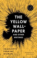 Yellow Wall-Paper and Other Writings,The Gilman