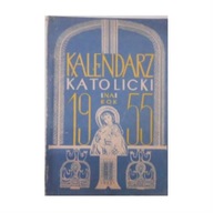Kalendarz katolicki na rok 1955 - praca zbiorowa
