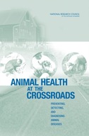 Animal Health at the Crossroads: Preventing,