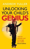 Unlocking Your Child s Genius: How to discover