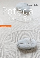 Potęga teraźniejszości Eckhart Tolle