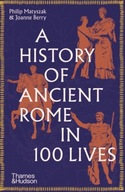 A History of Ancient Rome in 100 Lives Matyszak