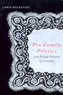 Pro-Family Politics and Fringe Parties in Canada