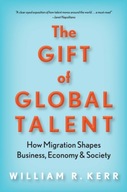 The Gift of Global Talent: How Migration