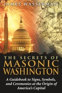 Secrets of Masonic Washington: A Guidebook to