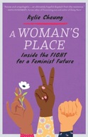 A Woman s Place: Inside the Fight for a Feminist
