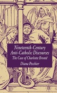 Nineteenth-Century Anti-Catholic Discourses: The