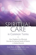 Spiritual Care in Common Terms: How Chaplains Can