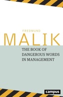 The Dangerous Words in Management Malik Fredmund