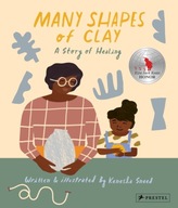 Many Shapes of Clay: A Story of Healing Sneed