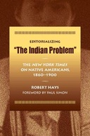 Editorializing the Indian Problem: The New York