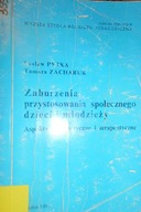 Zaburzenia przystosowania społecznego dzieci i mło