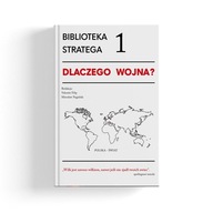 BIBLIOTEKA STRATEGA T.1 DLACZEGO WOJNA?