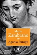 Agonia Europy Maryia Zambrano