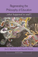 Regenerating the Philosophy of Education: What