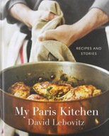 My Paris Kitchen: Recipes and Stories [A