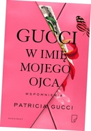 Gucci. W imię mojego ojca