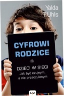 Yalda Uhls Cyfrowi rodzice