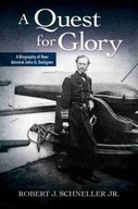 A Quest for Glory: A Biography of Rear Admiral