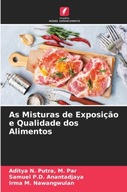As Misturas de Exposicao e Qualidade dos Alimentos M. PAR PUTRA