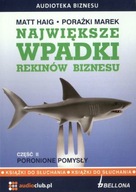 Największe wpadki rekinów biznesu. Cz. 2 (audio)