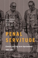 Penal Servitude: Convicts and Long-Term